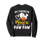 Paw Paw My Favorite Baseball Soccer Sweatshirt - Trendy Graphic for Adults