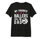 Mens My Favorite Ballers Call Me Dad T-Shirt - Trendy Graphic for Adults