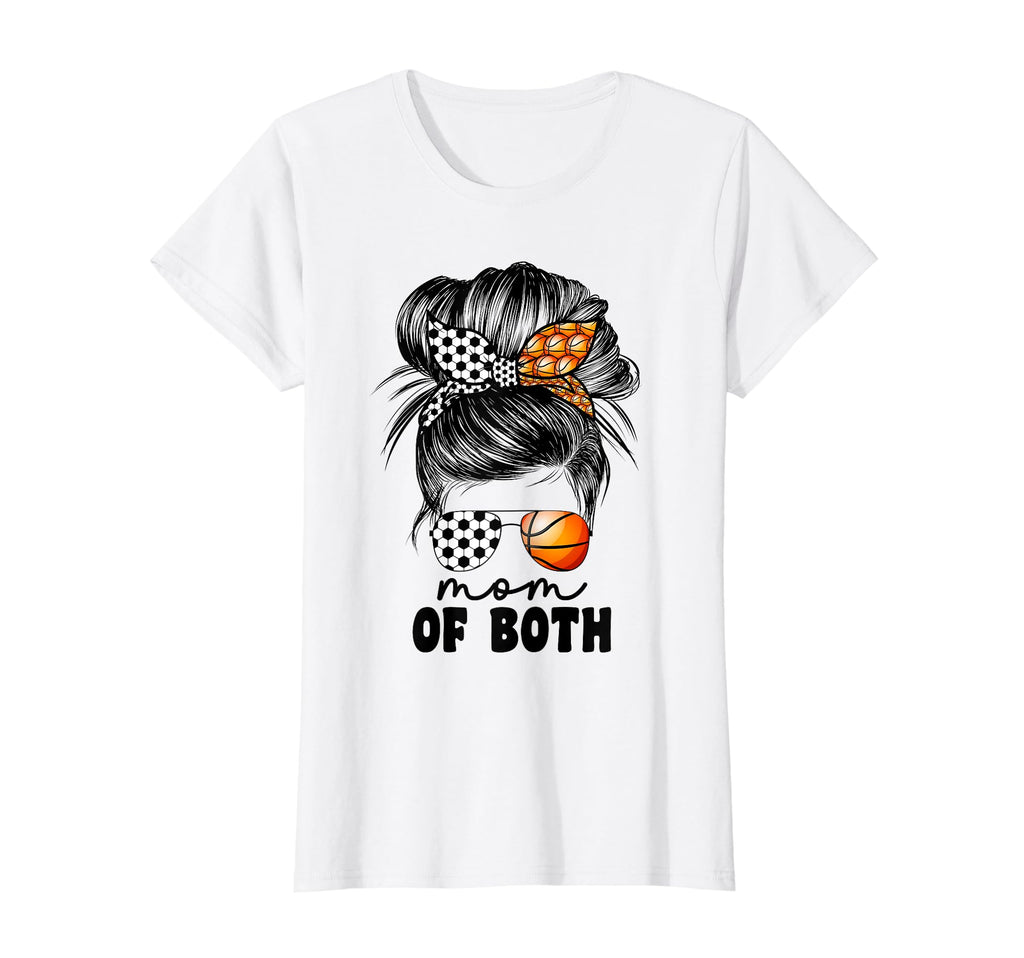 Mom Both Soccer And Basketball Mom T-Shirt - Casual Everyday Wear Unisex