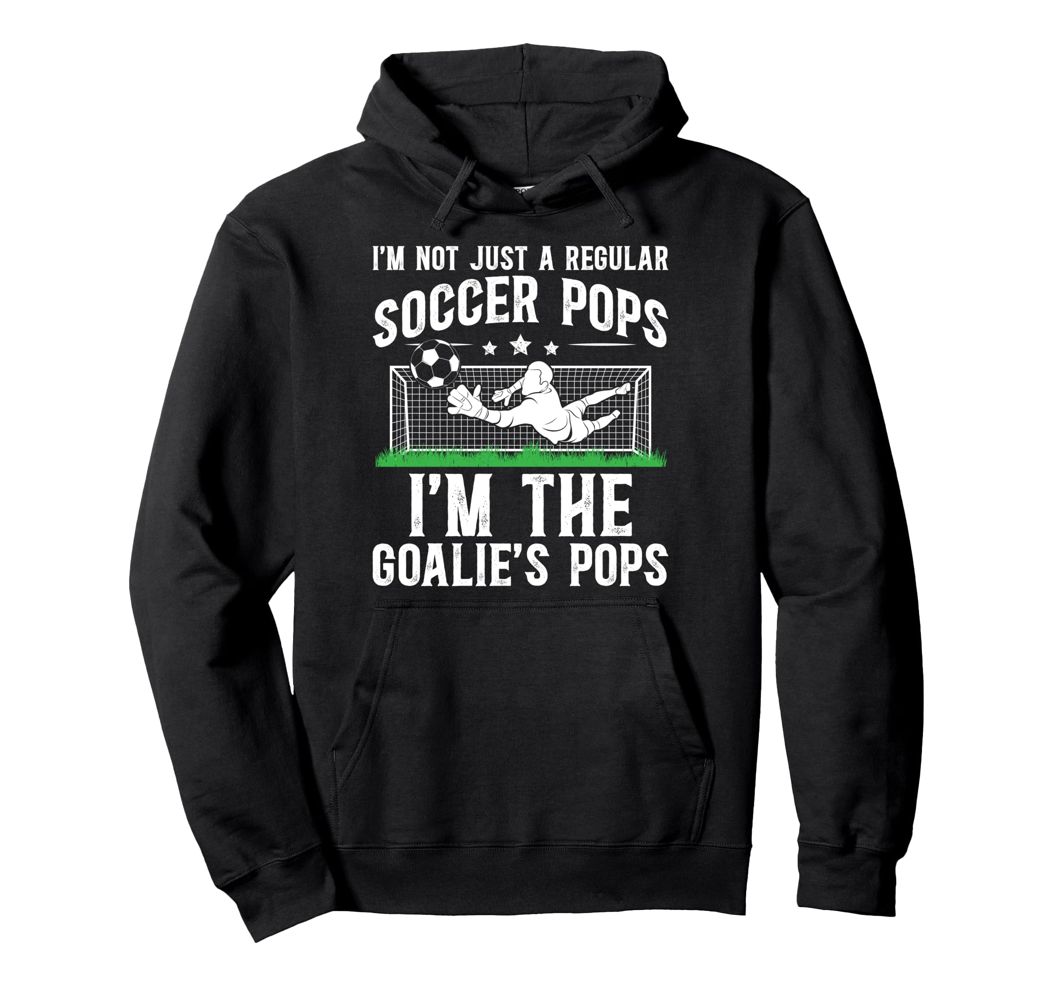 Im Soccer Goalie Pops Soccer Hoodie - Minimalist Print for Adults