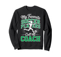 Soccer Coach My Favorite Soccer Sweatshirt - Streetwear Style Men Women