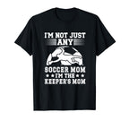 Im Soccer Keeper Mom Soccer Goalkeeper Mama T-Shirt - Unique Graphic Unisex