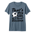 Thats My Soccer Mom Soccer Player Mama T-Shirt - Trendy Graphic for Adults