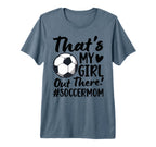 Thats My Soccer Mom Soccer Player Mama T-Shirt - Trendy Graphic for Adults
