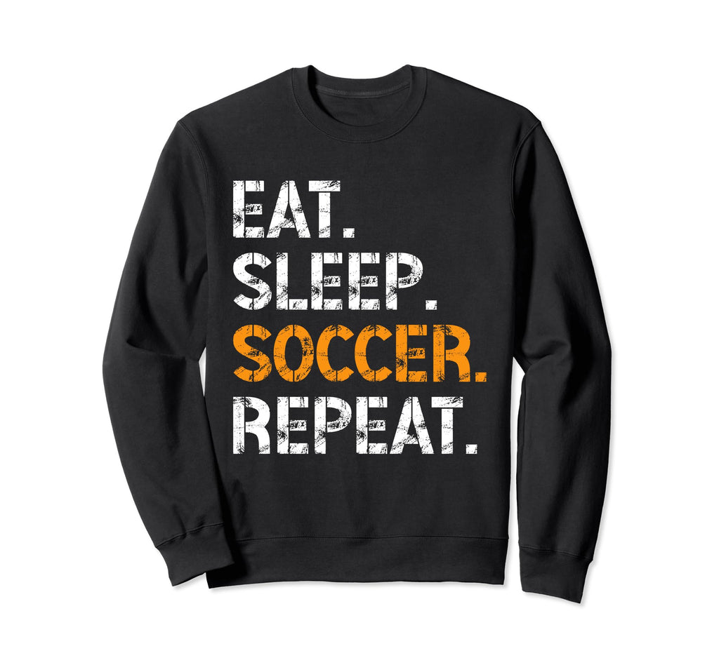 Eat Sleep Soccer Repeat Funny Soccer Sweatshirt - Aesthetic Graphic Unisex