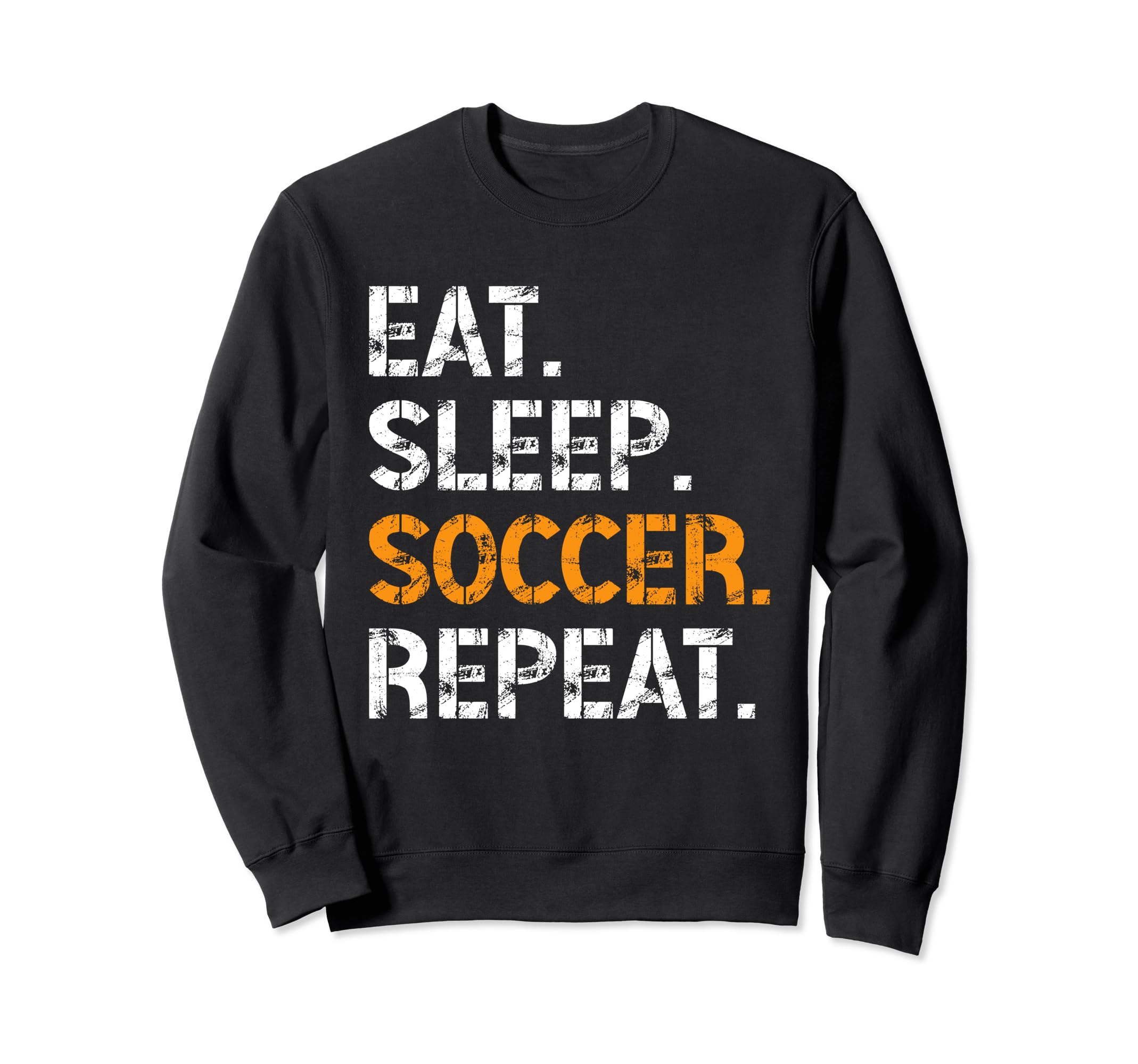 Eat Sleep Soccer Repeat Funny Soccer Sweatshirt - Aesthetic Graphic Unisex