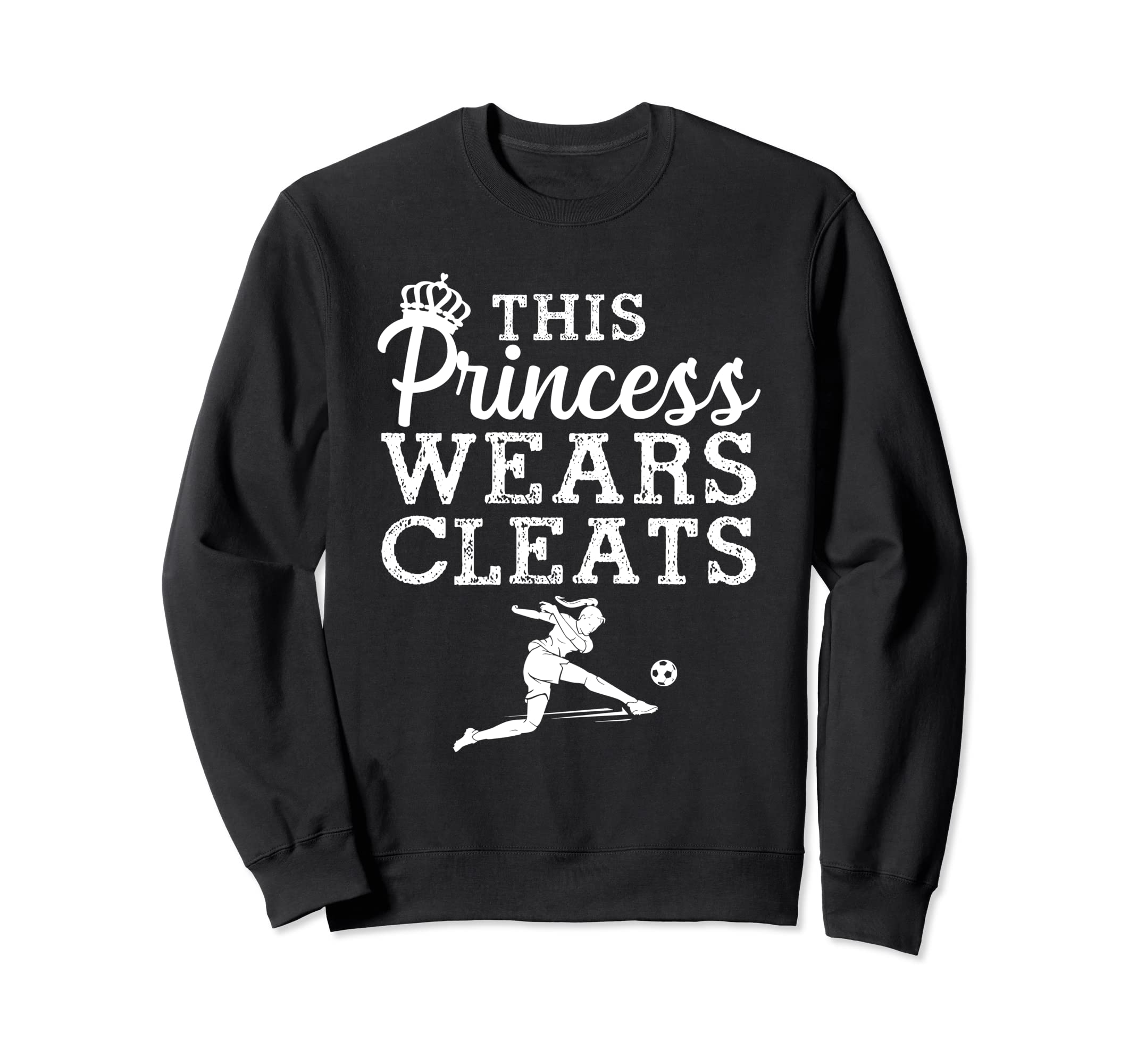 Soccer Princess Wears Cleats Football Sweatshirt - Graphic Print for Adults