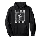 Ill Be My Office Lacrosse Goalkeeper Hoodie - Trendy Graphic Unisex