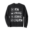 Eat Sleep Soccer Repeat Football Sweatshirt - Streetwear Style for Adults