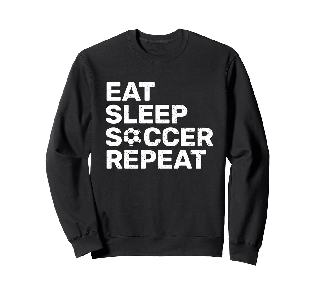 Eat Sleep Soccer Repeat Sport Sweatshirt - Casual Everyday Wear for Adults