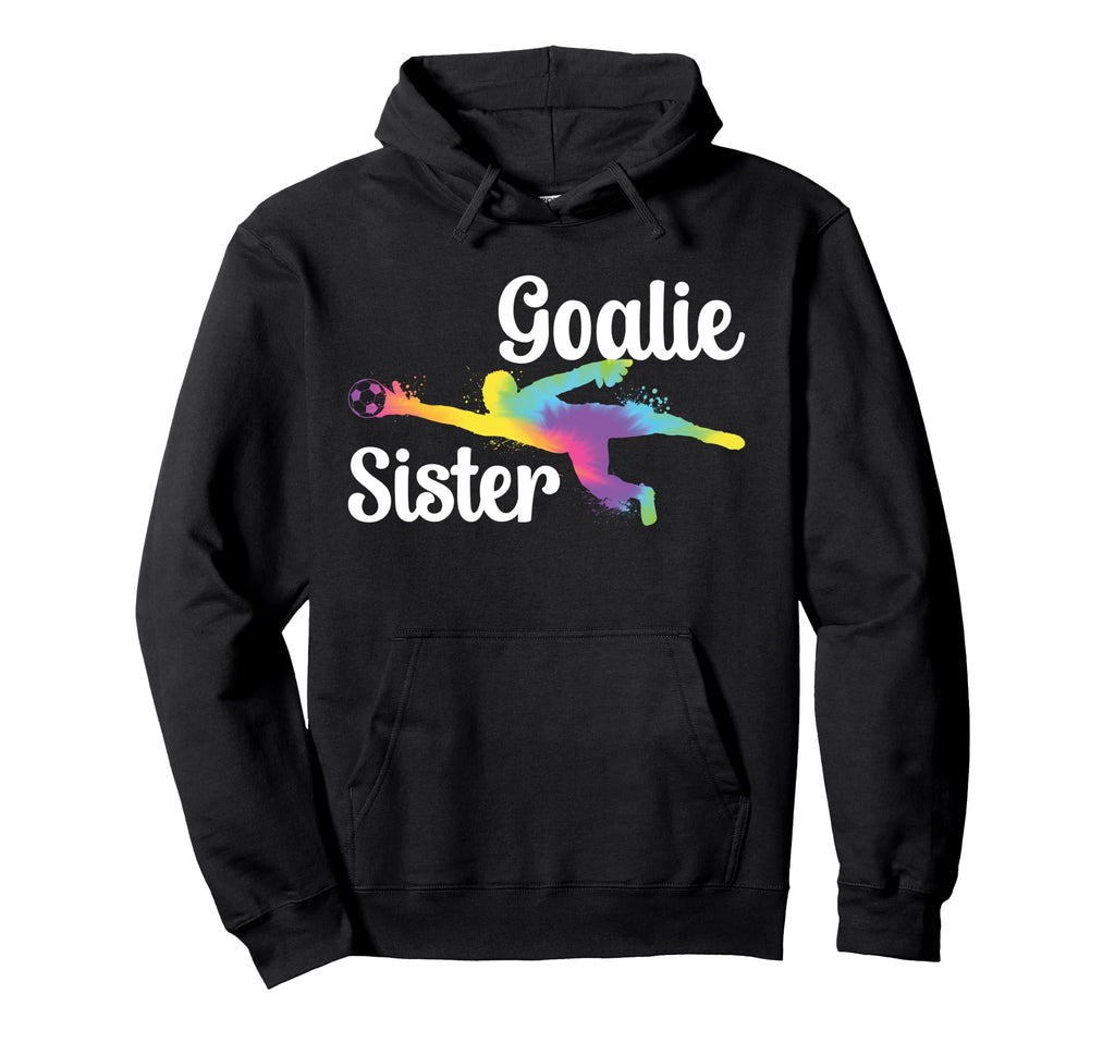Soccer Goalie Sister Soccer Keeper Hoodie - Streetwear Style for Adults
