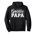 Soccer Goalie Papa Soccer Goalkeeper Hoodie - Fun Novelty Design Men Women