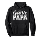Soccer Goalie Papa Soccer Goalkeeper Hoodie - Fun Novelty Design Men Women