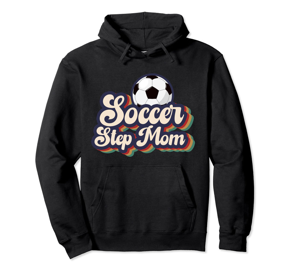 Soccer Step Mom Soccer Player Hoodie - Fun Novelty Design for Adults