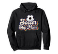 Soccer Step Mom Soccer Player Hoodie - Fun Novelty Design for Adults