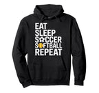 Eat Sleep Soccer Repeat Softball Hoodie - Aesthetic Graphic Men Women