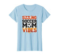 Sizzling Soccer Mom Vibes T-Shirt - Unique Graphic Unisex