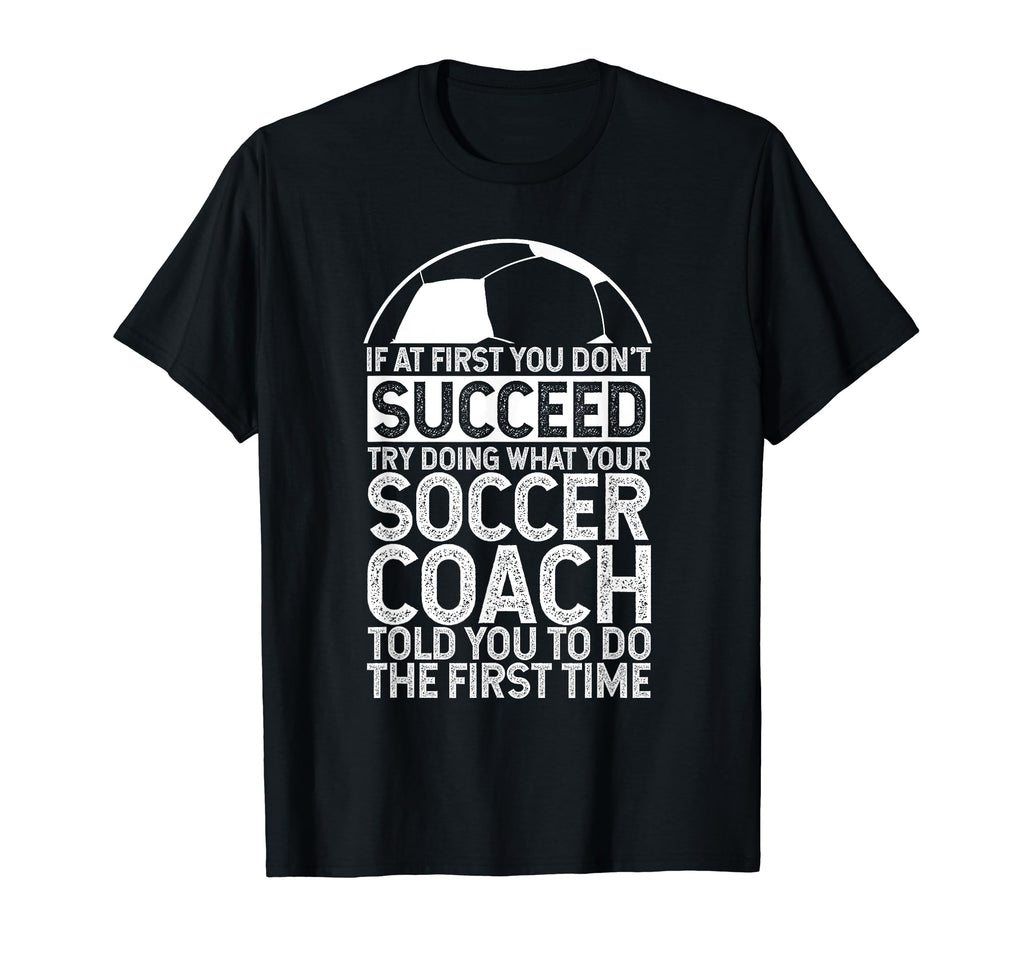 If First You Dont Succeed Try T-Shirt - Casual Everyday Wear Men Women