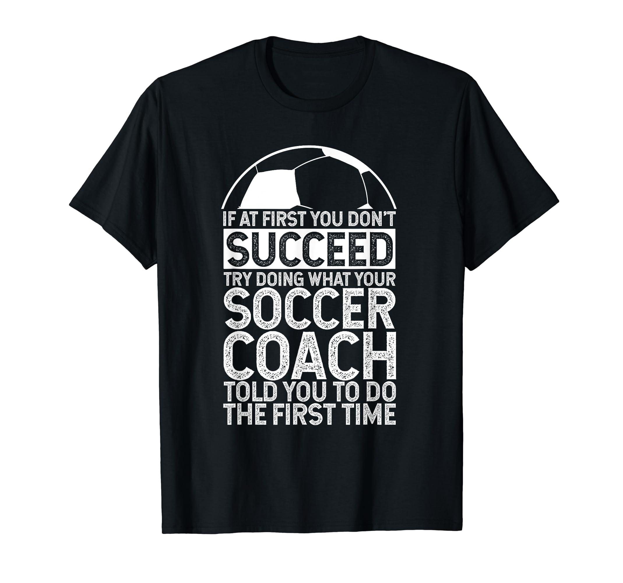 If First You Dont Succeed Try T-Shirt - Casual Everyday Wear Men Women