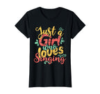 Just Who Loves Singing Gift T-Shirt - Novelty Apparel Unisex
