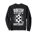 Bruh Its My 8Th Birthday Bday Sweatshirt - Aesthetic Graphic for Adults