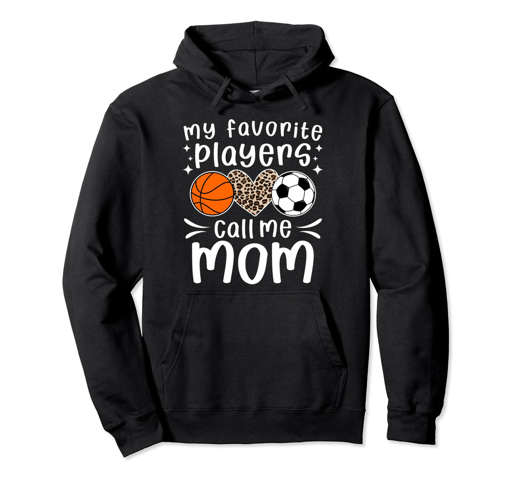 My Favorite Players Call Me Mom Hoodie - Casual Everyday Wear Men Women