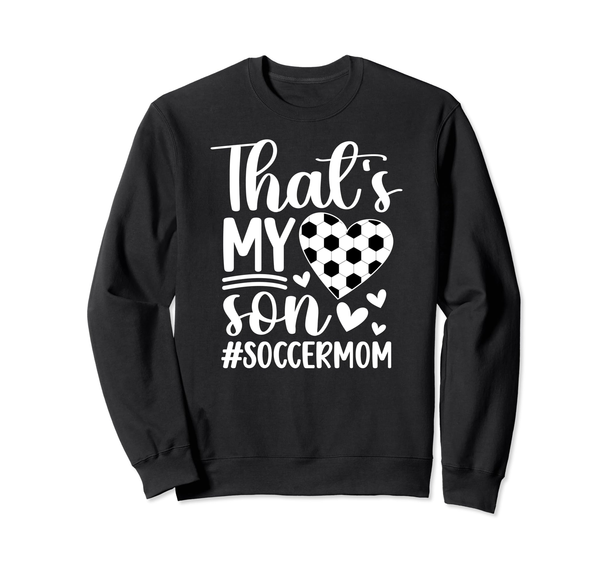 Thats My Son Soccer Mom Soccer Sweatshirt - Minimalist Print Men Women