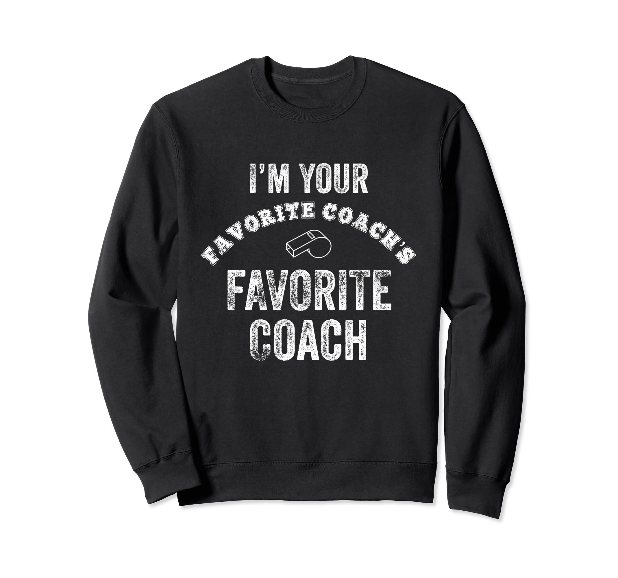 Funny Favorite Coach Sports Soccer Sweatshirt - Novelty Apparel Men Women