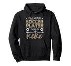 My Favorite Soccer Player Calls Me Kiki Hoodie - Trendy Graphic for Adults
