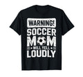 Warning Soccer Football Mom Player Will T-Shirt - Unique Graphic Unisex