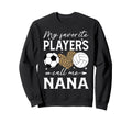 My Favorite Players Call Me Sweatshirt - Fun Novelty Design for Adults
