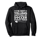 Im Not Yelling This Is Just My Hoodie - Casual Everyday Wear Men Women