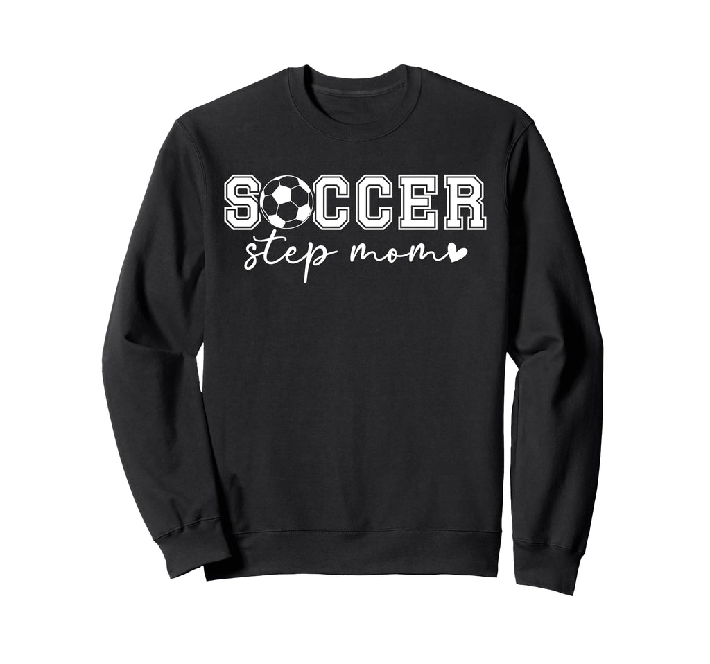Soccer Step Mom Soccer Player Sweatshirt - Novelty Apparel Unisex