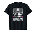 Hockey Goalie Sister Supportive T-Shirt - Streetwear Style Men Women