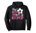 Proud Soccer Keeper Sister Soccer Hoodie - Casual Everyday Wear Unisex
