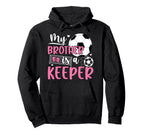 Proud Soccer Keeper Sister Soccer Hoodie - Casual Everyday Wear Unisex