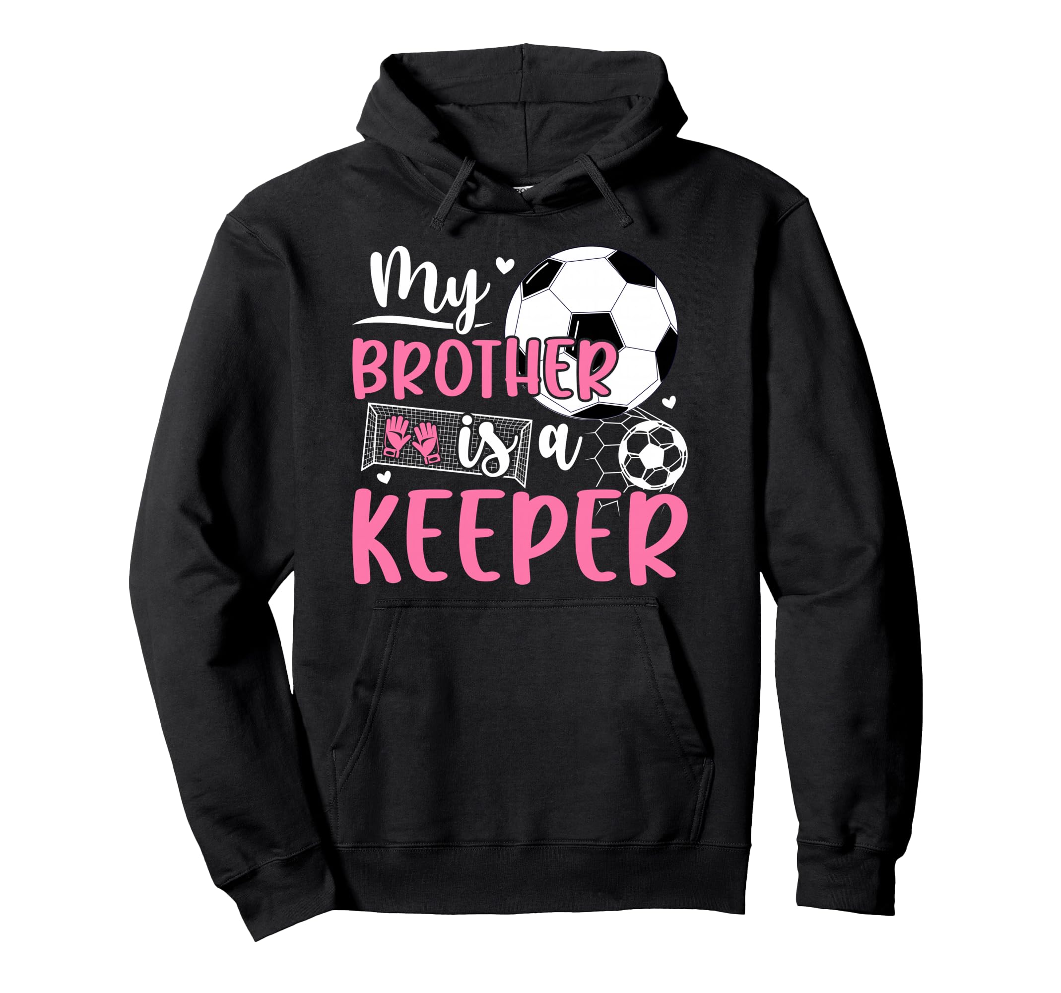 Proud Soccer Keeper Sister Soccer Hoodie - Casual Everyday Wear Unisex