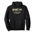 Goalkeeper Definition Goalie Hoodie - Aesthetic Graphic Men Women