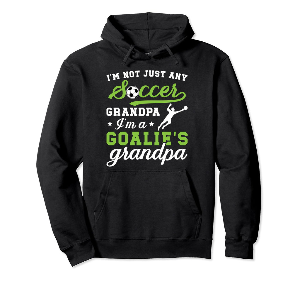 Im Soccer Goalie Grandpa Soccer Hoodie - Aesthetic Graphic Men Women