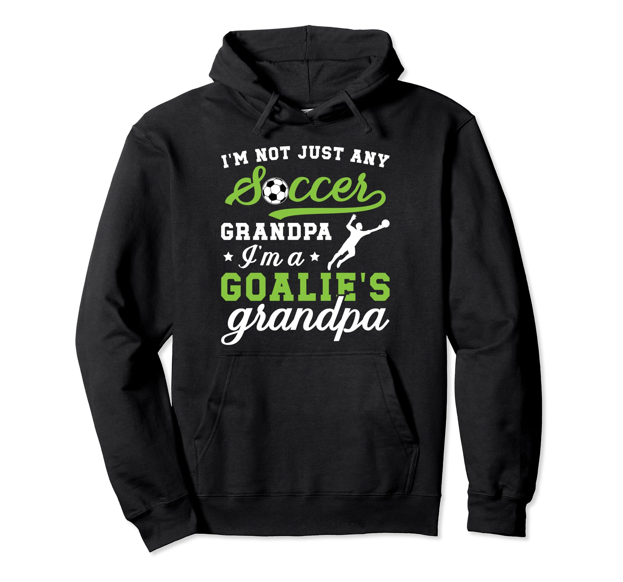 Im Soccer Goalie Grandpa Soccer Hoodie - Aesthetic Graphic Men Women