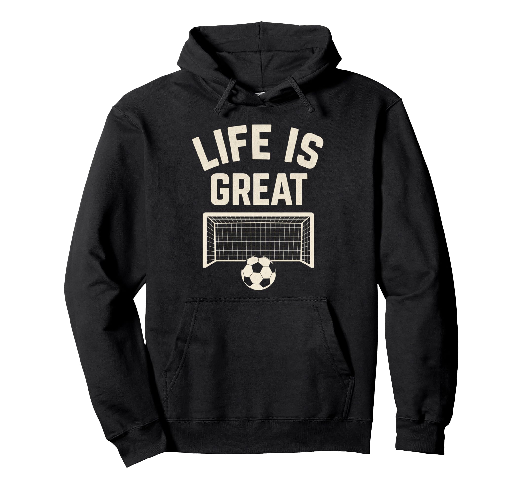 Life Is Great Soccer Goal Hoodie - Minimalist Print Men Women