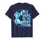 Funny Goalkeeper Soccer Goalie My T-Shirt - Streetwear Style for Adults