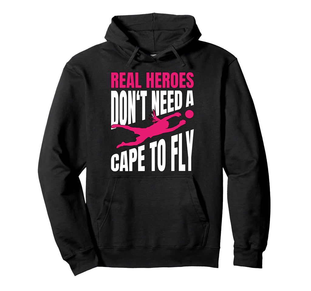 Real Heroes Dont Need Cape To Fly Goalie Hoodie - Aesthetic Graphic Unisex