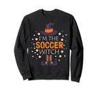 Im Soccer Witch Matching Family Sweatshirt - Fun Novelty Design Unisex