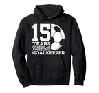 Soccer 15 Years Awesome Soccer Hoodie - Streetwear Style Men Women