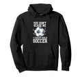 You Dont Scare Me I Coach Soccer Funny Hoodie - Novelty Apparel Unisex