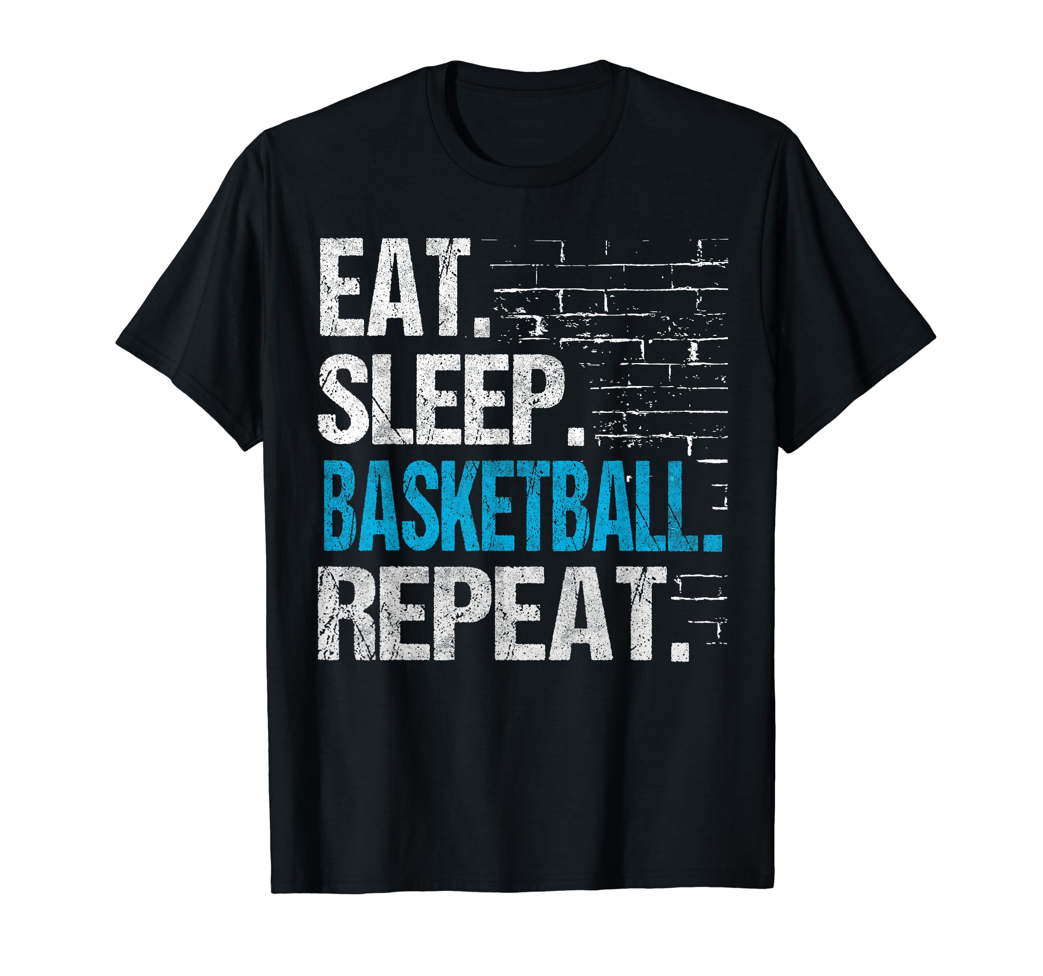 Eat Sleep Basketball Repeat T-Shirt - Casual Everyday Wear Men Women