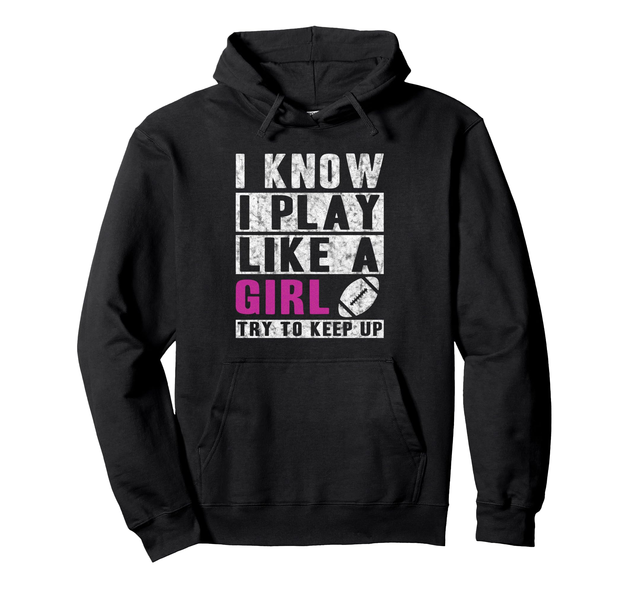 I Know I Play Like Football Try To Keep Up Hoodie - Custom Art Print Unisex