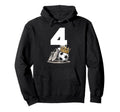 4 Soccer Birthday Gift Soccer Fan Hoodie - Fun Novelty Design Unisex