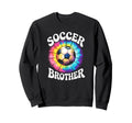 Soccer Brother Tie Dye Spirit Sweatshirt - Unique Graphic for Adults